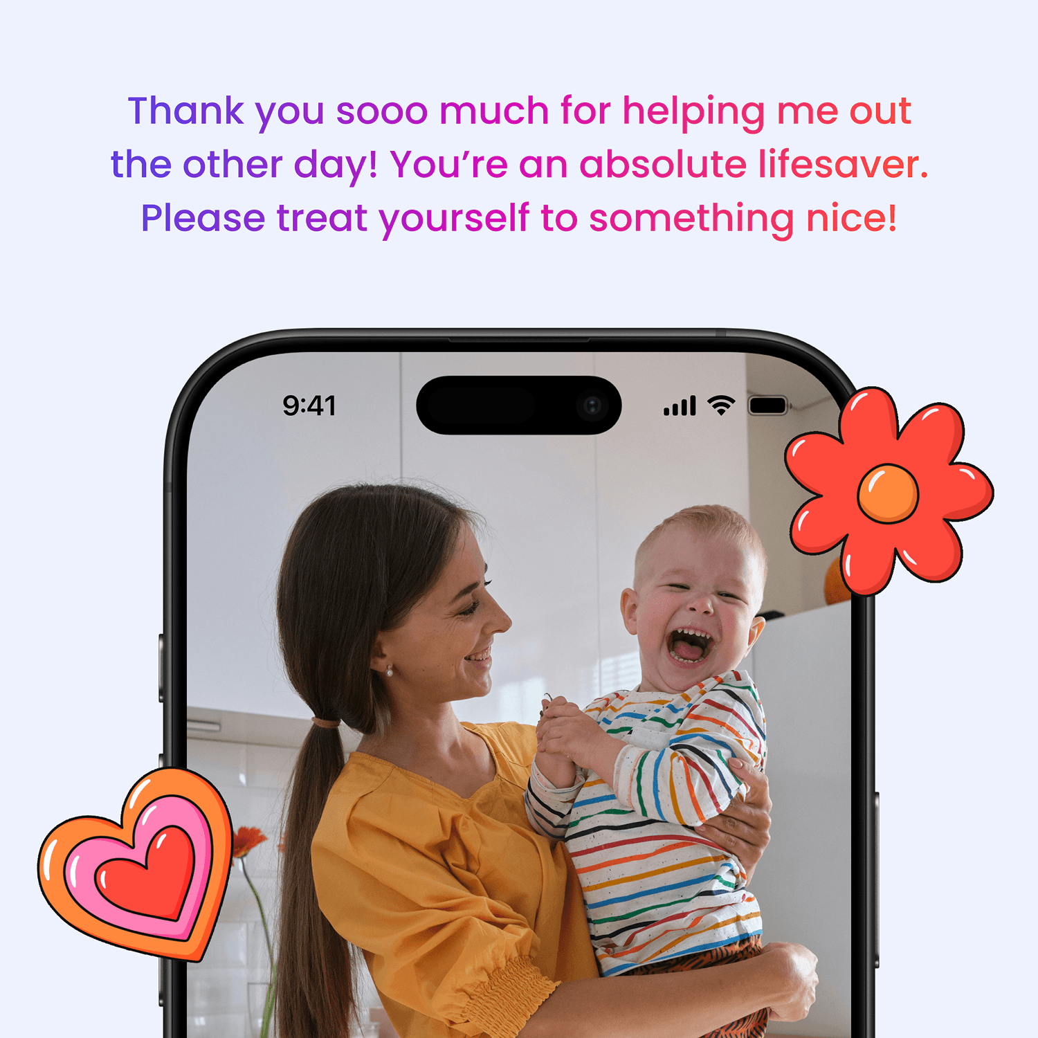 Image of a gift note to a mother with a baby. The gift note says: "Thank you sooo much for helping me out the other day! You're an absolute lifesaver. Please treat yourself to something nice!"